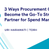 3 Ways Procurement Can Become the Go-To Strategic Partner for Spend Management